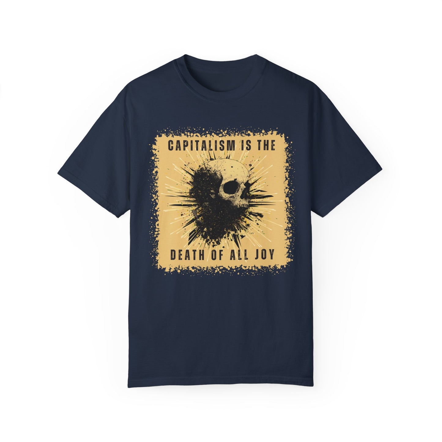 Capitalism is the Death of All Joy Tshirt