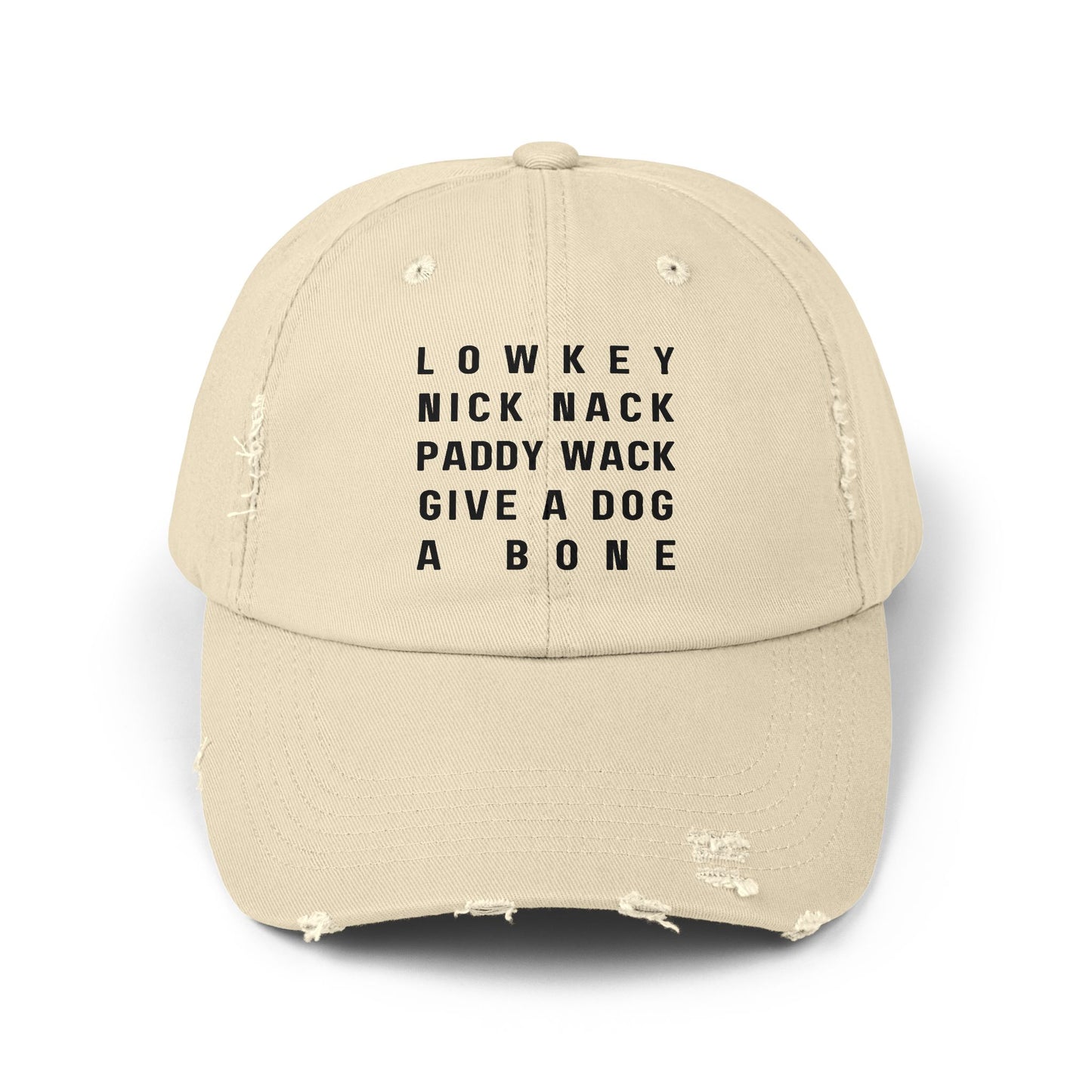 Lowkey Nick Nack Paddy Wack Distressed Hat