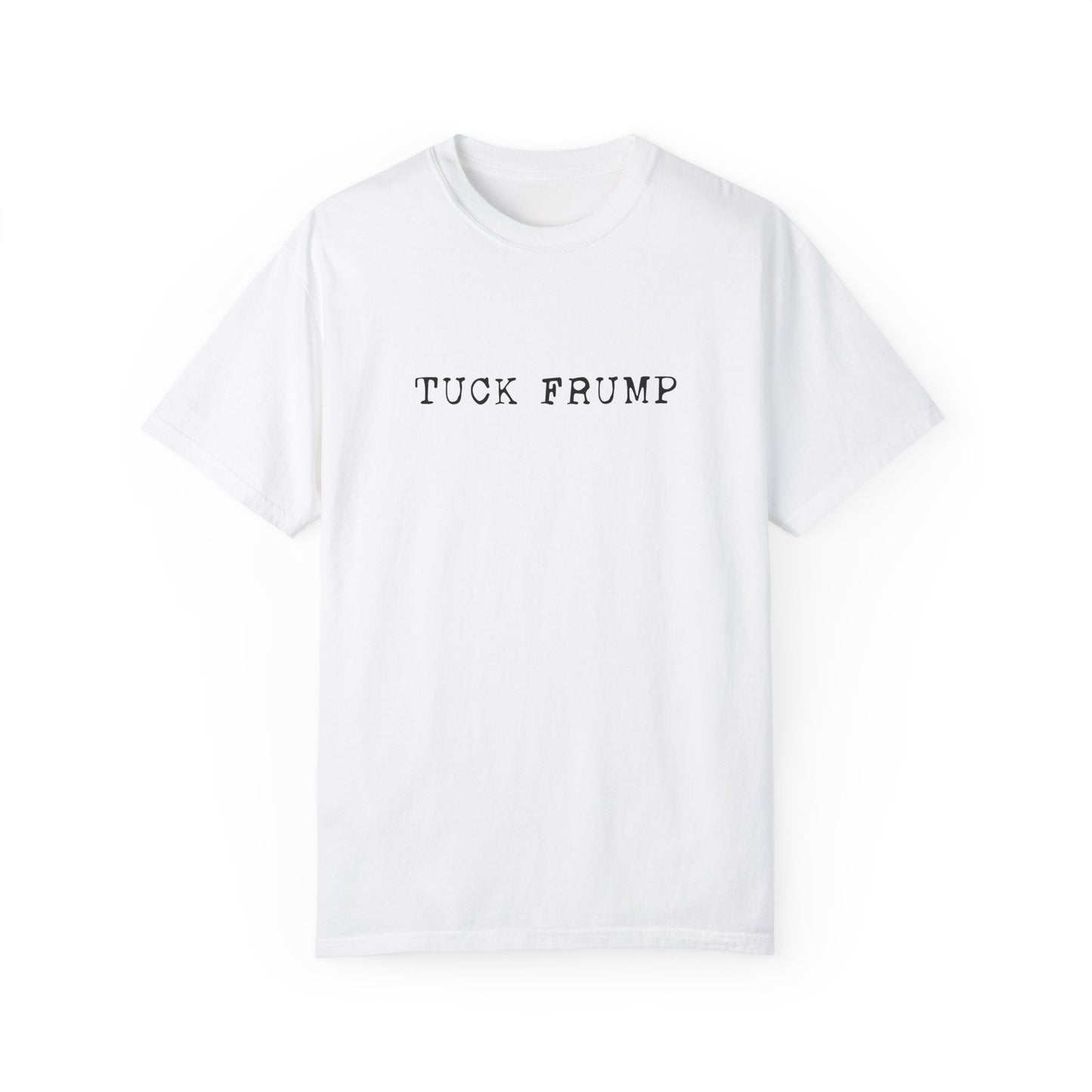 Tuck Frump Statement Tshirt