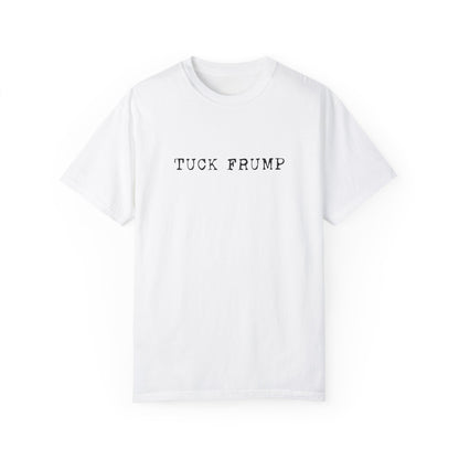 Tuck Frump Statement Tshirt