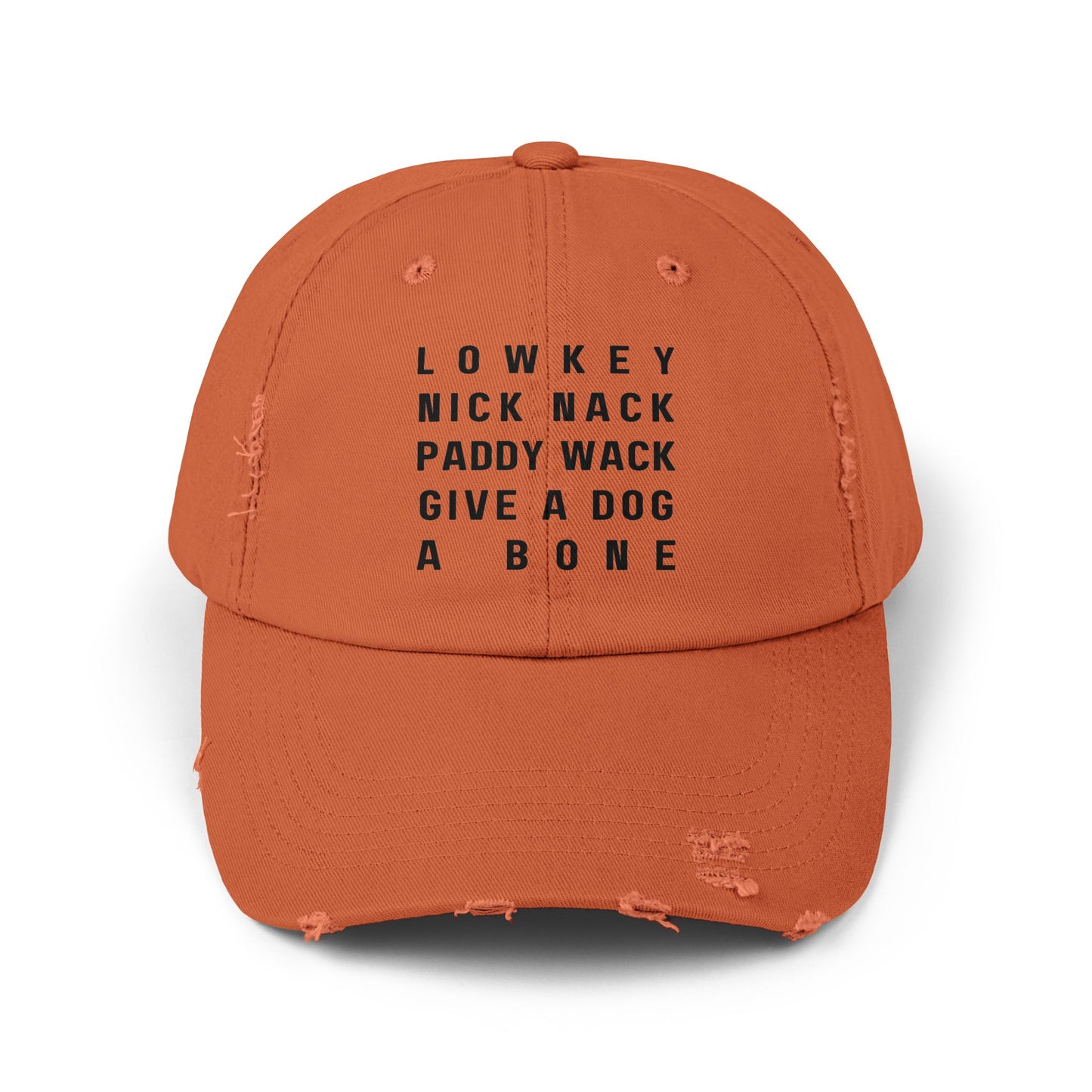 Lowkey Nick Nack Paddy Wack Distressed Hat