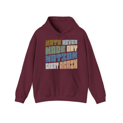 Hate Never Made Any Nation Great Again Hoodie