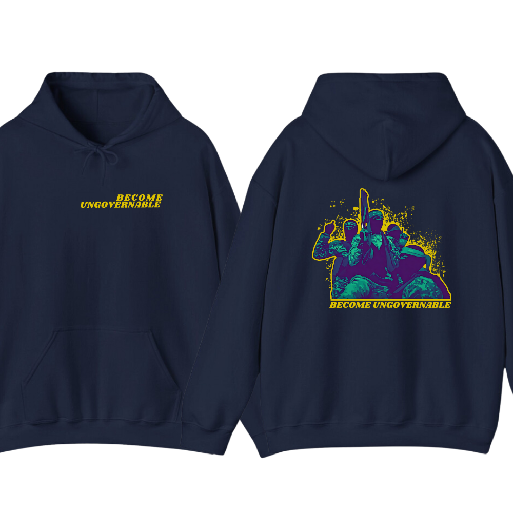 Become Ungovernable Hoodie