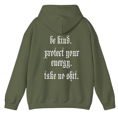 Be Kind Protect Your Energy Take No Shit Hoodie