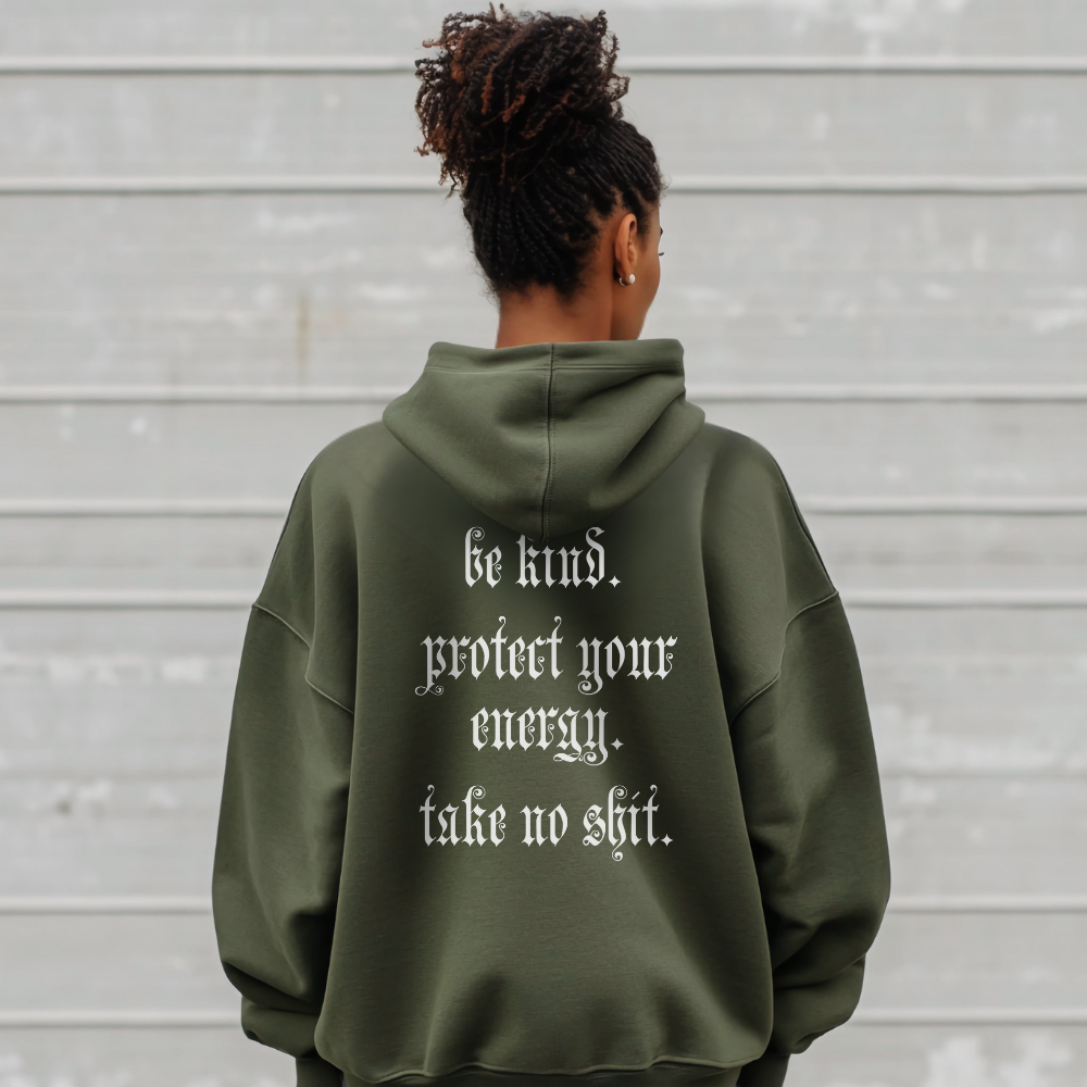 Be Kind Protect Your Energy Take No Shit Hoodie