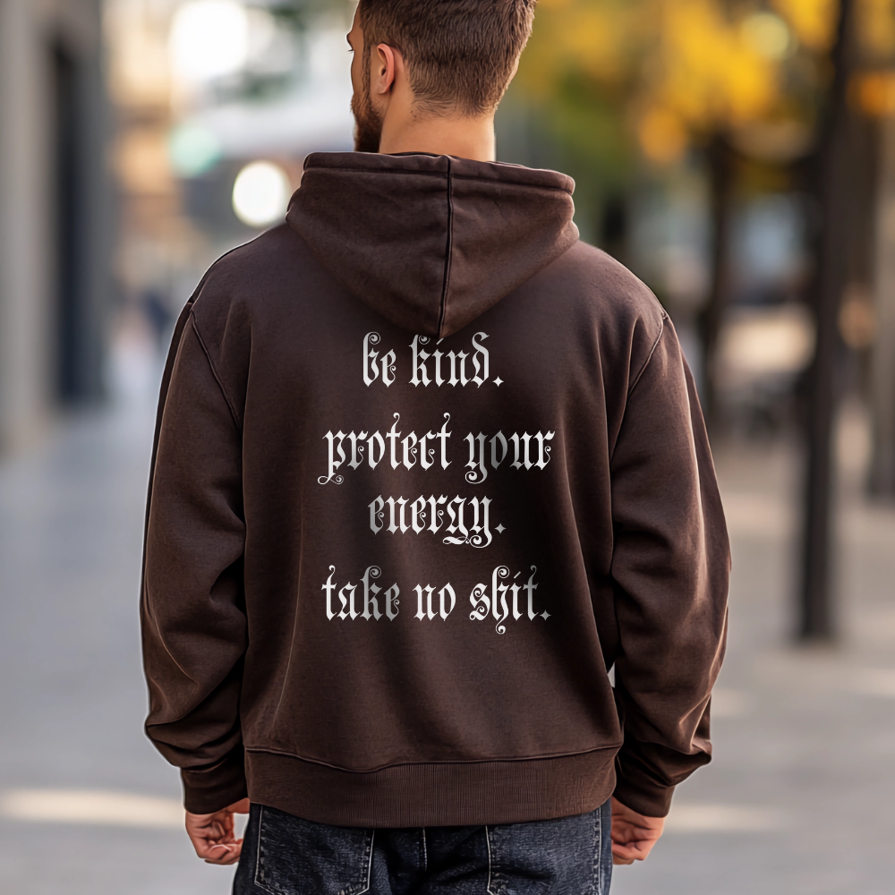 Be Kind Protect Your Energy Take No Shit Hoodie