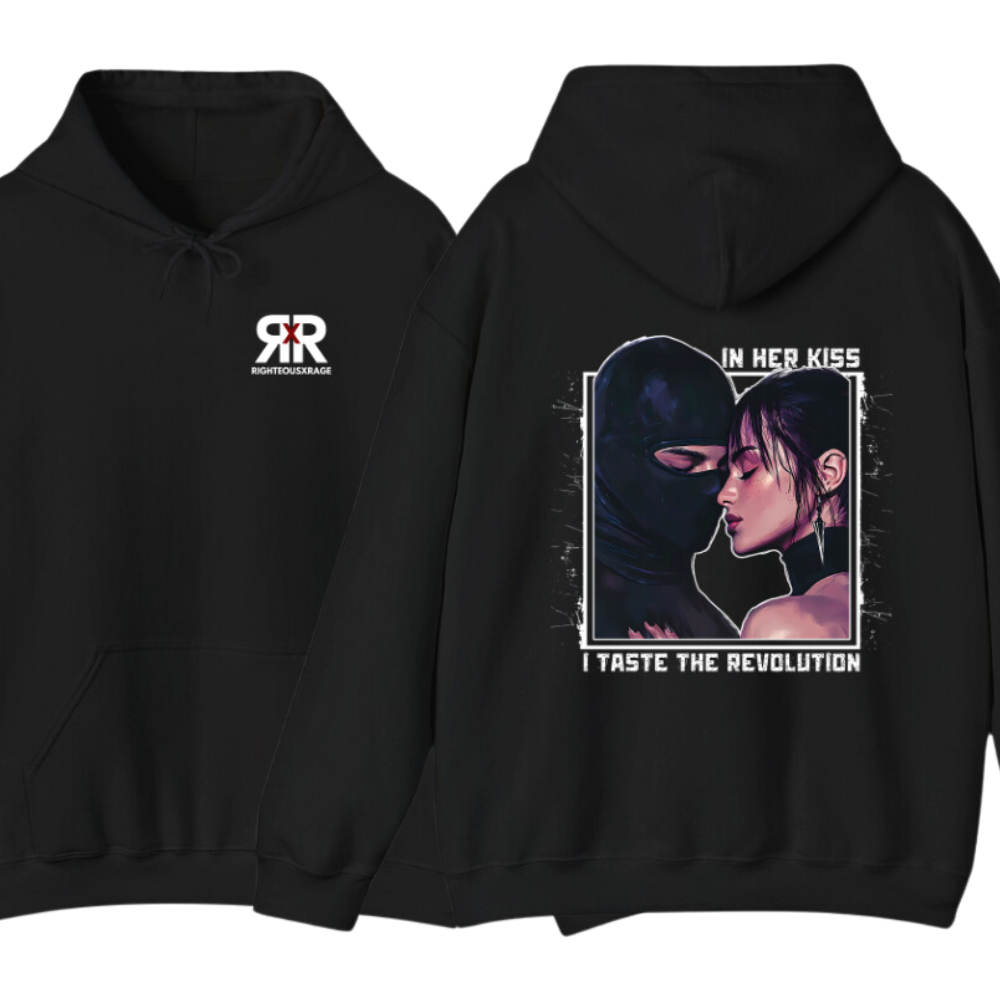 In Her Kiss I Taste the Revolution Hoodie